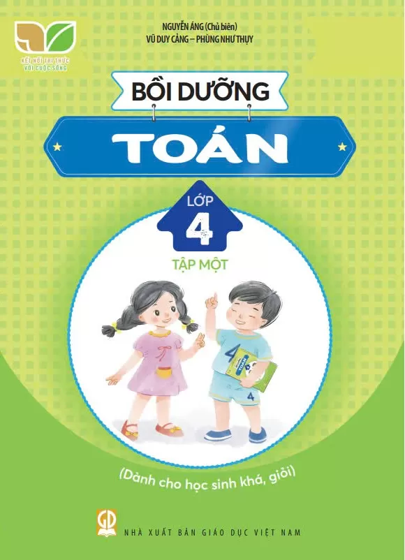 BỒI DƯỠNG TOÁN LỚP 4 - TẬP 1 (Dành cho học sinh khá, giỏi) - Bộ sách Kết nối tri thức
